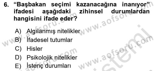 Zihin Felsefesi Dersi 2016 - 2017 Yılı (Final) Dönem Sonu Sınav Soruları 6. Soru