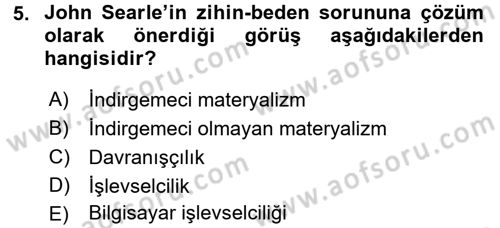Zihin Felsefesi Dersi 2017 - 2018 Yılı (Final) Dönem Sonu Sınav Soruları 5. Soru