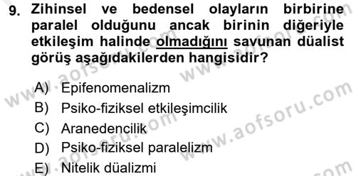 Zihin Felsefesi Dersi 2017 - 2018 Yılı (Final) Dönem Sonu Sınav Soruları 9. Soru