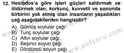 Tarih Felsefesi 1 Dersi 2012 - 2013 Yılı (Vize) Ara Sınav Soruları 12. Soru