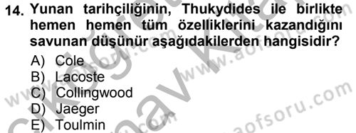 Tarih Felsefesi 1 Dersi 2012 - 2013 Yılı (Vize) Ara Sınav Soruları 14. Soru