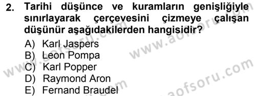 Tarih Felsefesi 1 Dersi 2012 - 2013 Yılı (Vize) Ara Sınav Soruları 2. Soru