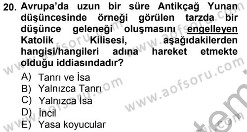 Tarih Felsefesi 1 Dersi 2012 - 2013 Yılı (Vize) Ara Sınav Soruları 20. Soru
