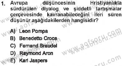Tarih Felsefesi 1 Dersi 2012 - 2013 Yılı Tek Ders Sınav Soruları 1. Soru