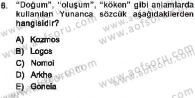 Tarih Felsefesi 1 Dersi 2012 - 2013 Yılı Tek Ders Sınav Soruları 6. Soru