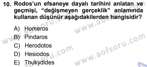 Tarih Felsefesi 1 Dersi 2013 - 2014 Yılı (Vize) Ara Sınav Soruları 10. Soru