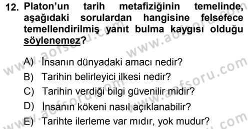 Tarih Felsefesi 1 Dersi 2013 - 2014 Yılı (Vize) Ara Sınav Soruları 12. Soru