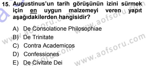 Tarih Felsefesi 1 Dersi 2013 - 2014 Yılı (Vize) Ara Sınav Soruları 15. Soru