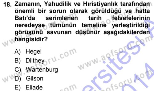 Tarih Felsefesi 1 Dersi 2013 - 2014 Yılı (Vize) Ara Sınav Soruları 18. Soru