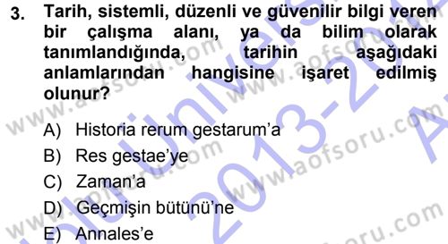 Tarih Felsefesi 1 Dersi 2013 - 2014 Yılı (Vize) Ara Sınav Soruları 3. Soru