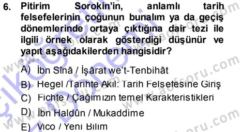 Tarih Felsefesi 1 Dersi 2013 - 2014 Yılı (Vize) Ara Sınav Soruları 6. Soru