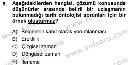 Tarih Felsefesi 1 Dersi 2013 - 2014 Yılı (Vize) Ara Sınav Soruları 9. Soru