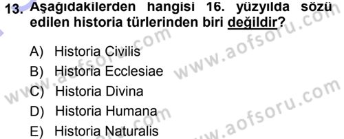 Tarih Felsefesi 1 Dersi 2013 - 2014 Yılı (Final) Dönem Sonu Sınav Soruları 13. Soru