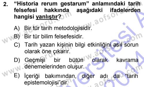 Tarih Felsefesi 1 Dersi 2013 - 2014 Yılı (Final) Dönem Sonu Sınav Soruları 2. Soru