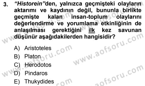 Tarih Felsefesi 1 Dersi 2013 - 2014 Yılı (Final) Dönem Sonu Sınav Soruları 3. Soru