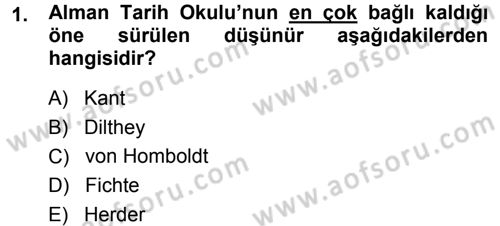 Tarih Felsefesi 1 Dersi 2013 - 2014 Yılı Tek Ders Sınav Soruları 1. Soru