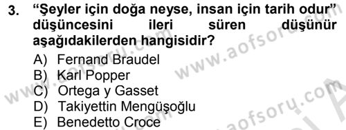 Tarih Felsefesi 1 Dersi 2013 - 2014 Yılı Tek Ders Sınav Soruları 3. Soru