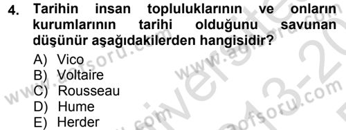 Tarih Felsefesi 1 Dersi 2013 - 2014 Yılı Tek Ders Sınav Soruları 4. Soru