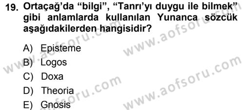 Tarih Felsefesi 1 Dersi 2014 - 2015 Yılı (Vize) Ara Sınav Soruları 19. Soru