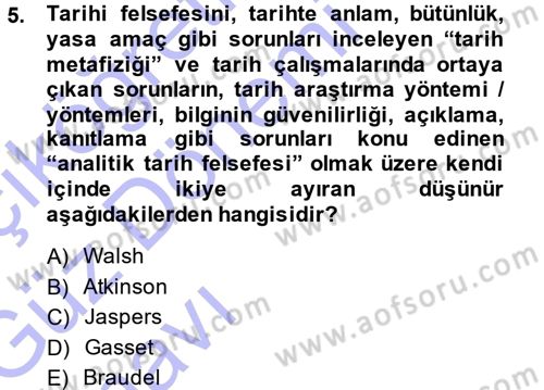 Tarih Felsefesi 1 Dersi 2014 - 2015 Yılı (Vize) Ara Sınav Soruları 5. Soru