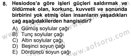 Tarih Felsefesi 1 Dersi 2014 - 2015 Yılı (Vize) Ara Sınav Soruları 8. Soru
