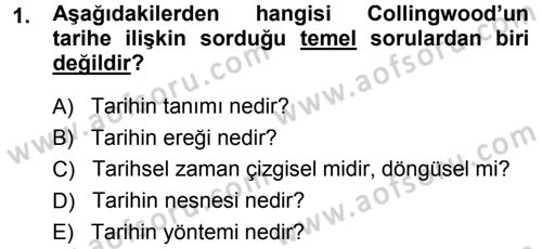 Tarih Felsefesi 1 Dersi 2014 - 2015 Yılı (Final) Dönem Sonu Sınav Soruları 1. Soru