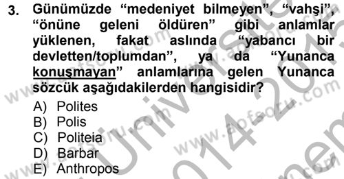 Tarih Felsefesi 1 Dersi 2014 - 2015 Yılı (Final) Dönem Sonu Sınav Soruları 3. Soru