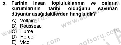 Tarih Felsefesi 1 Dersi 2014 - 2015 Yılı Tek Ders Sınav Soruları 3. Soru