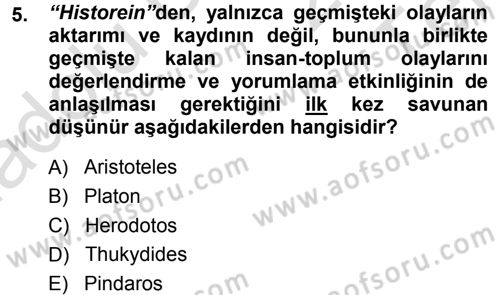 Tarih Felsefesi 1 Dersi 2014 - 2015 Yılı Tek Ders Sınav Soruları 5. Soru