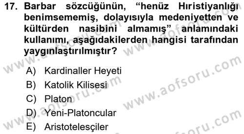 Tarih Felsefesi 1 Dersi 2015 - 2016 Yılı (Vize) Ara Sınav Soruları 17. Soru