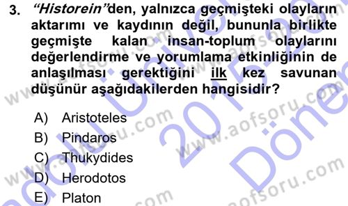 Tarih Felsefesi 1 Dersi 2015 - 2016 Yılı (Final) Dönem Sonu Sınav Soruları 3. Soru
