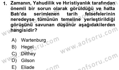 Tarih Felsefesi 1 Dersi 2015 - 2016 Yılı Tek Ders Sınav Soruları 1. Soru