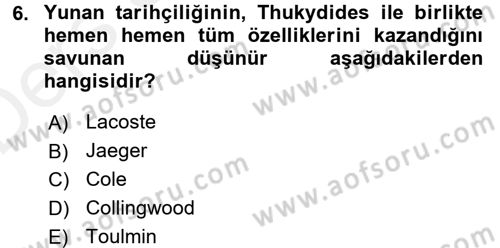 Tarih Felsefesi 1 Dersi 2015 - 2016 Yılı Tek Ders Sınav Soruları 6. Soru