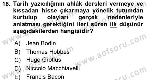 Tarih Felsefesi 1 Dersi 2016 - 2017 Yılı 3 Ders Sınav Soruları 16. Soru