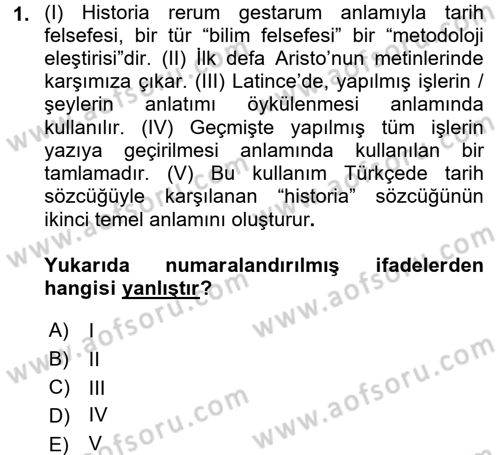 Tarih Felsefesi 1 Dersi 2016 - 2017 Yılı (Vize) Ara Sınav Soruları 1. Soru