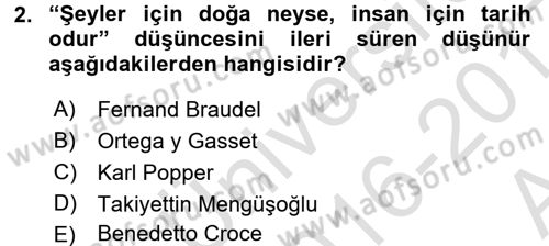 Tarih Felsefesi 1 Dersi 2016 - 2017 Yılı (Vize) Ara Sınav Soruları 2. Soru