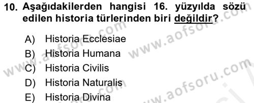 Tarih Felsefesi 1 Dersi 2016 - 2017 Yılı (Final) Dönem Sonu Sınav Soruları 10. Soru