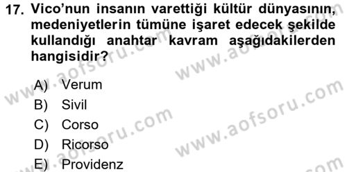 Tarih Felsefesi 1 Dersi 2016 - 2017 Yılı (Final) Dönem Sonu Sınav Soruları 17. Soru