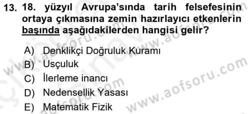 Tarih Felsefesi 1 Dersi 2017 - 2018 Yılı 3 Ders Sınav Soruları 13. Soru