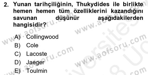 Tarih Felsefesi 1 Dersi 2017 - 2018 Yılı 3 Ders Sınav Soruları 2. Soru