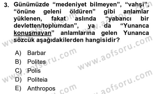 Tarih Felsefesi 1 Dersi 2017 - 2018 Yılı 3 Ders Sınav Soruları 3. Soru