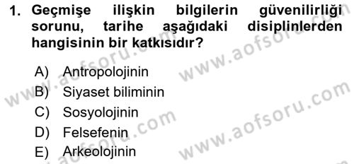 Tarih Felsefesi 1 Dersi 2017 - 2018 Yılı (Vize) Ara Sınav Soruları 1. Soru