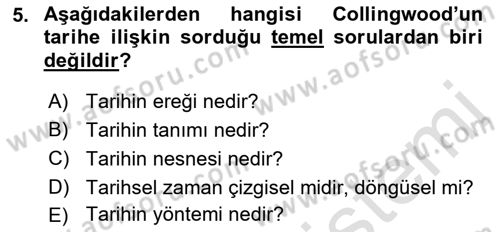 Tarih Felsefesi 1 Dersi 2017 - 2018 Yılı (Vize) Ara Sınav Soruları 5. Soru