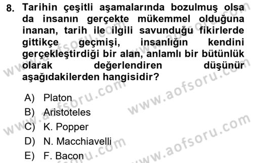 Tarih Felsefesi 1 Dersi 2017 - 2018 Yılı (Vize) Ara Sınav Soruları 8. Soru