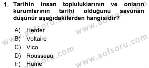 Tarih Felsefesi 1 Dersi 2018 - 2019 Yılı 3 Ders Sınav Soruları 1. Soru