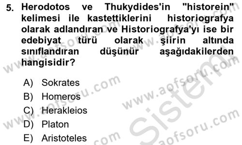 Tarih Felsefesi 1 Dersi 2018 - 2019 Yılı 3 Ders Sınav Soruları 5. Soru
