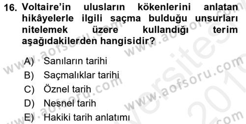 Tarih Felsefesi 1 Dersi 2018 - 2019 Yılı (Final) Dönem Sonu Sınav Soruları 16. Soru