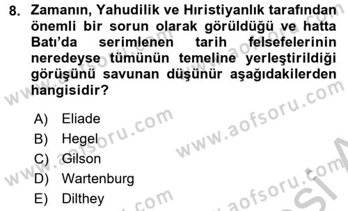 Tarih Felsefesi 1 Dersi 2018 - 2019 Yılı Yaz Okulu Sınav Soruları 8. Soru