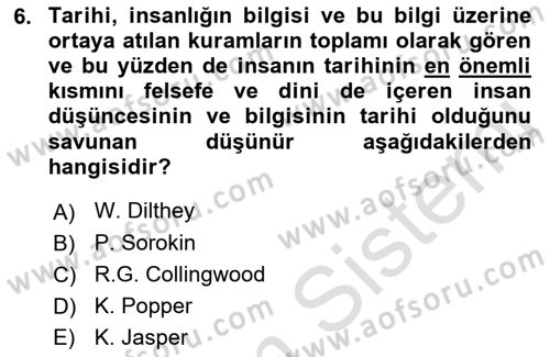 Tarih Felsefesi 1 Dersi 2021 - 2022 Yılı (Vize) Ara Sınav Soruları 6. Soru