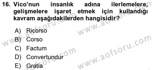 Tarih Felsefesi 1 Dersi 2021 - 2022 Yılı Yaz Okulu Sınav Soruları 16. Soru